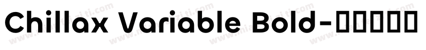 Chillax Variable Bold字体转换